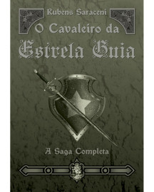 O Cavaleiro da Estrela Guia - A Saga Completa