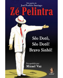 Z� Pelintra - S�o Dot�, S�o Dot�! Bravo Sinh�!