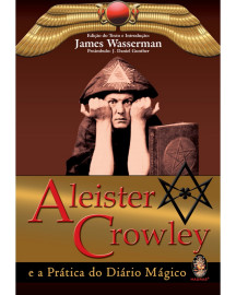 Aleister Crowley e a Pr�tica do Di�rio M�gico