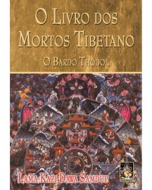Livro dos Mortos Tibetano, O - O Bardo Thödol