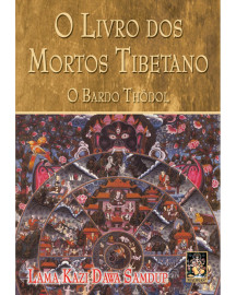 Livro dos Mortos Tibetano, O - O Bardo Th�dol