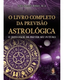 O Livro Completo da Previsão Astrológica