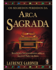 Segredos Perdidos da Arca Sagrada