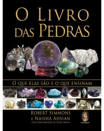 O Livro das Pedras - O que elas s�o e o que ensinam