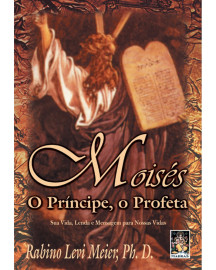 Mois�s: O Pr�ncipe, o Profeta