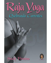 Raja Yoga - Quebrando Correntes