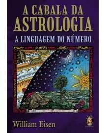 A Cabala da Astrologia - A Linguagem do Número